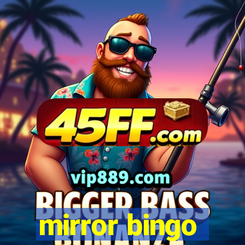 mirror bingo